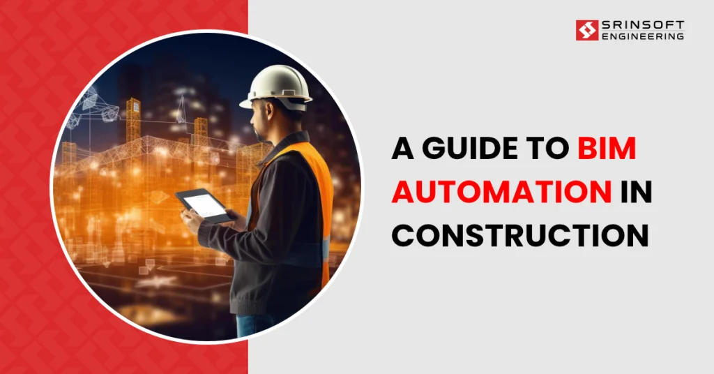 complete Guide to BIM Automation in Construction