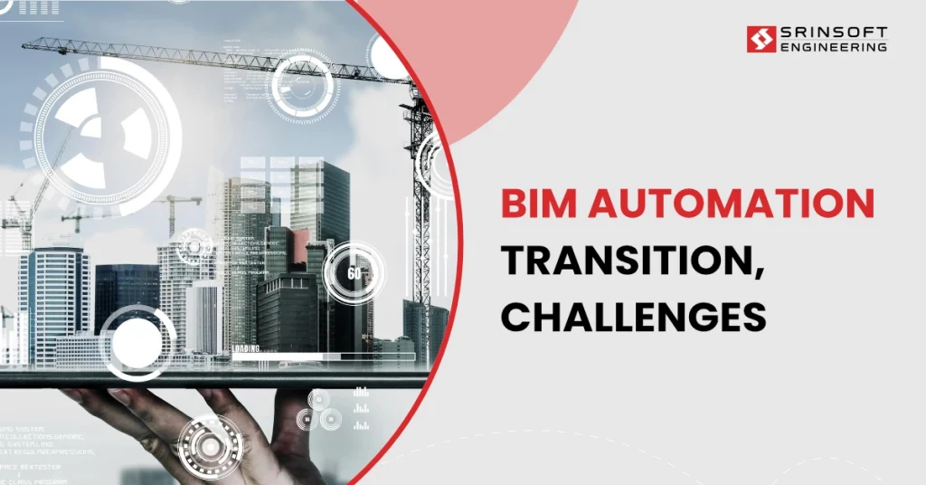 BIM Automation Transition, Challenges & Solutions