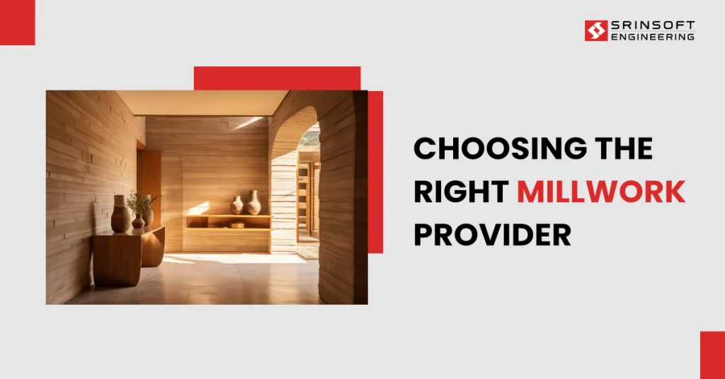 How to Choose the Right Millwork Provider