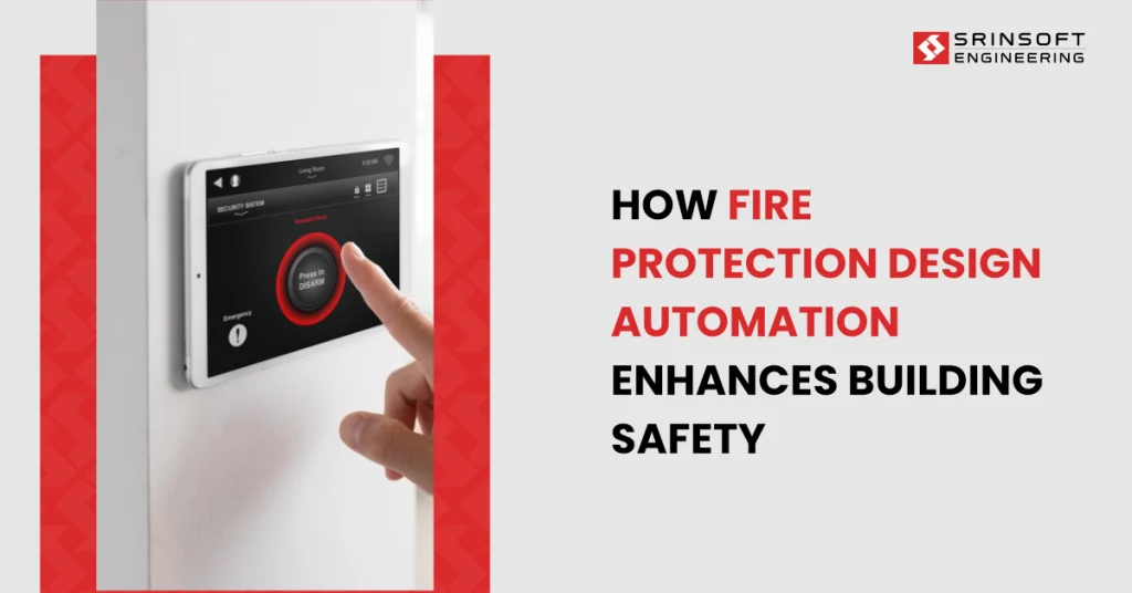 How Automation Boosts Efficiency in Fire Protection Design