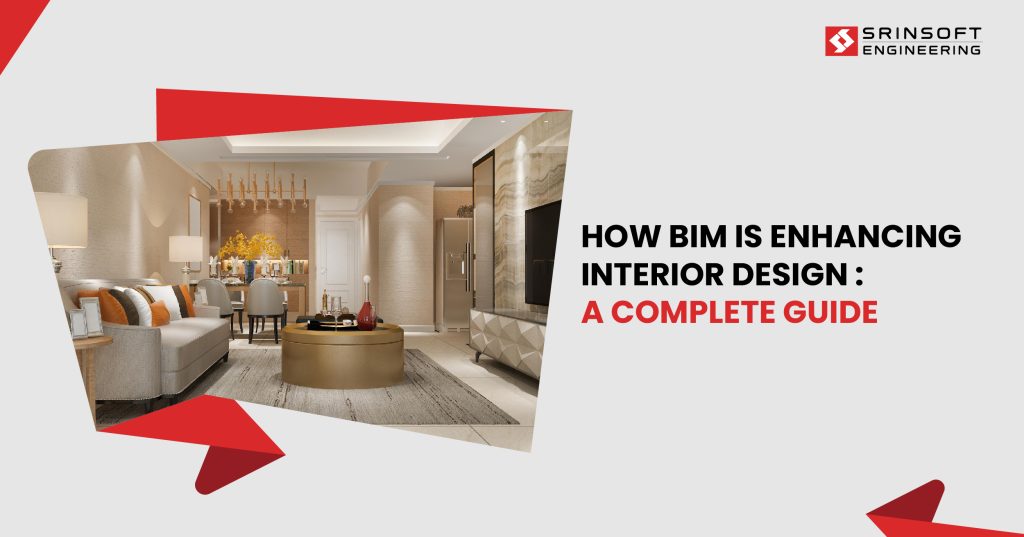 How BIM is Enhancing Interior Design A Complete Guide