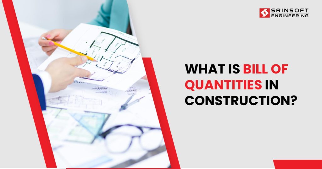 What Is Bill of Quantities in Construction: Types, Components, Benefits & Challenges