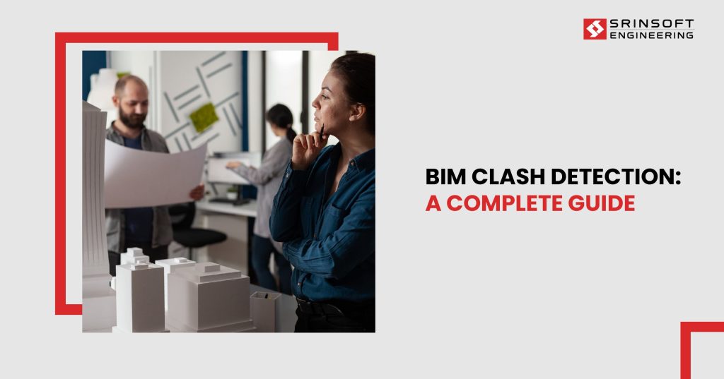 A Complete Guide of BIM Clash Detection